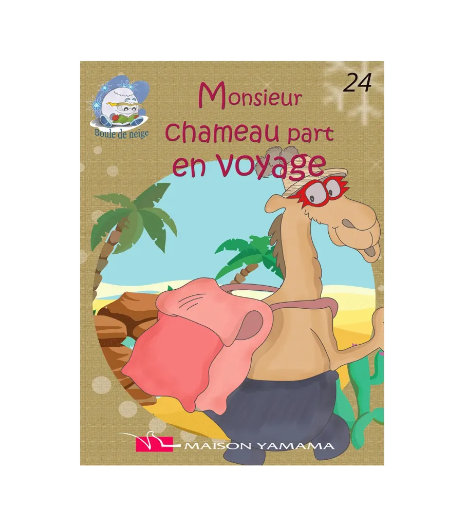 Monsieur chameau part en voyage