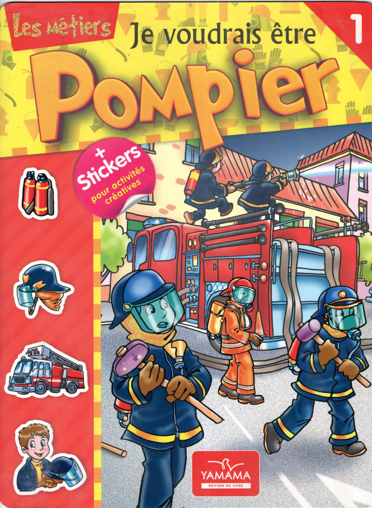 Je voudrais être Pompier