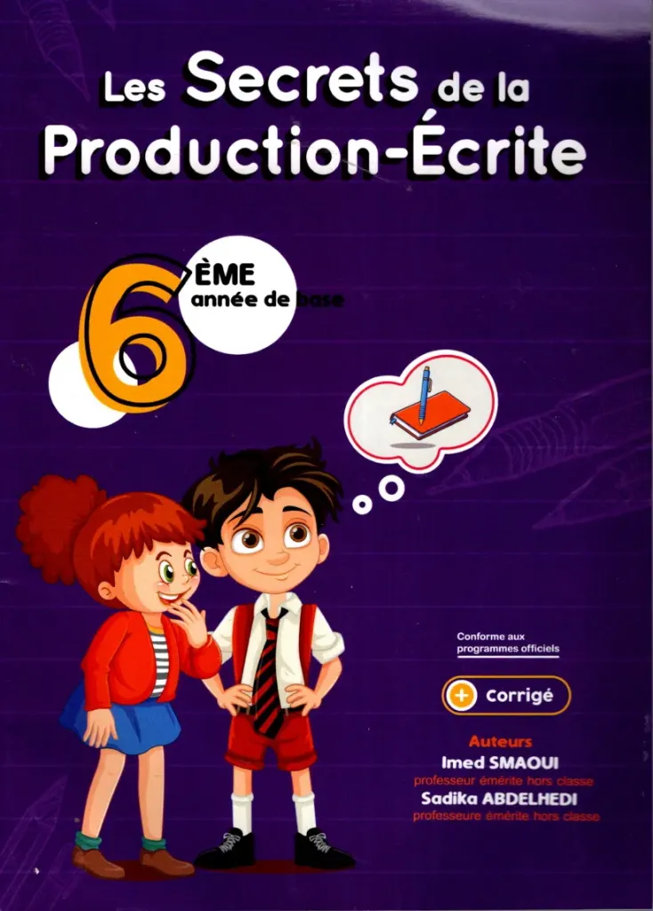 Les Secrets de la production Ecrite 6ème année de base